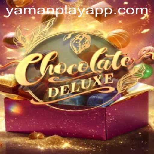 Exploring the Enchanting World of ChocolateDeluxe: The Latest Sensation from YamanPlay