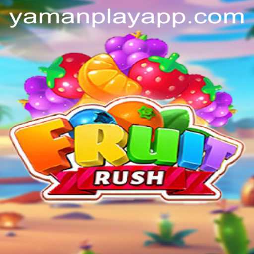 Discovering FruitRush by YamanPlay: A Colorful Adventure Awaits